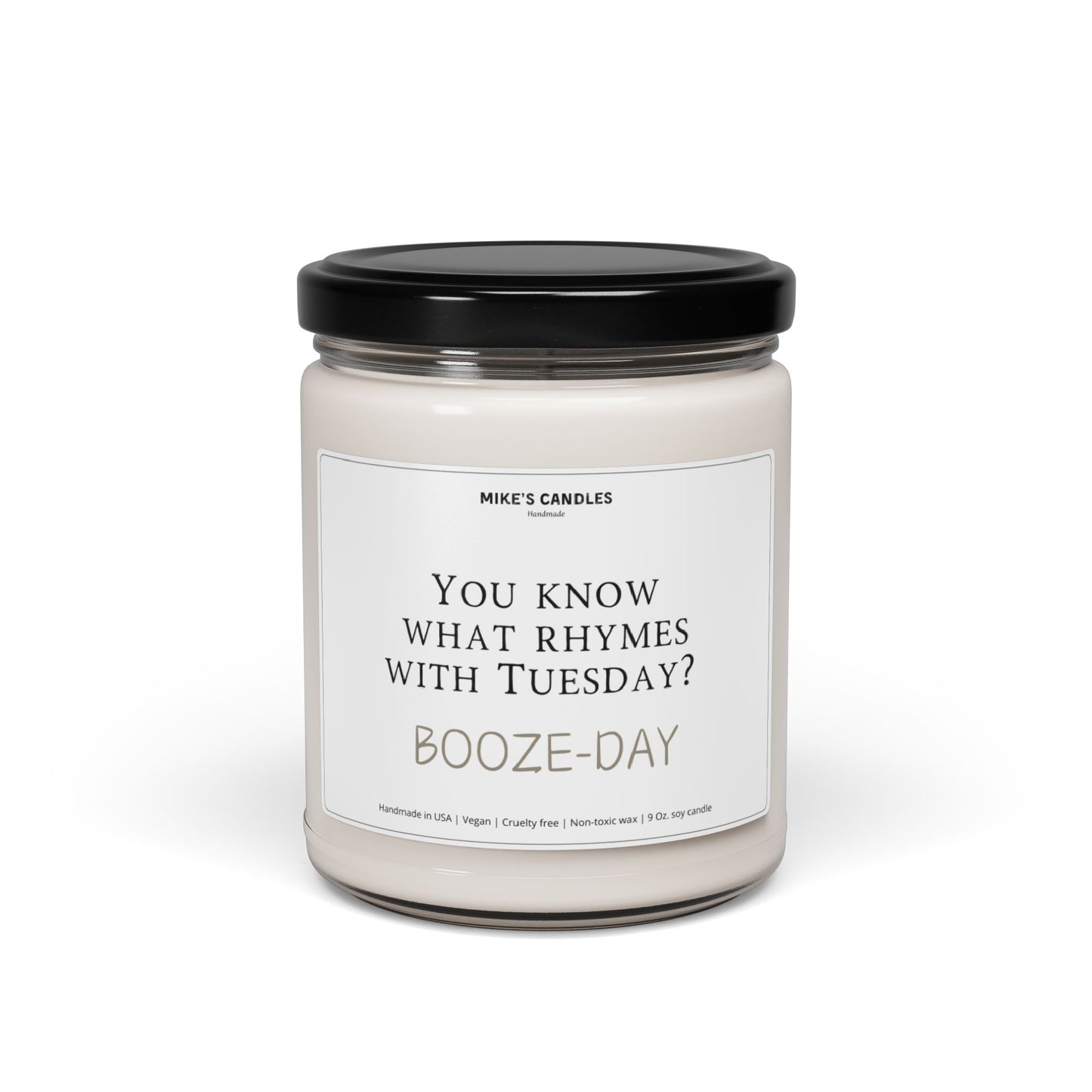 Booze DAY - Scented Soy Candle, 9oz